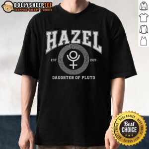 Original Hazel Daughter Of Pluto Roman Gold T-Shirt