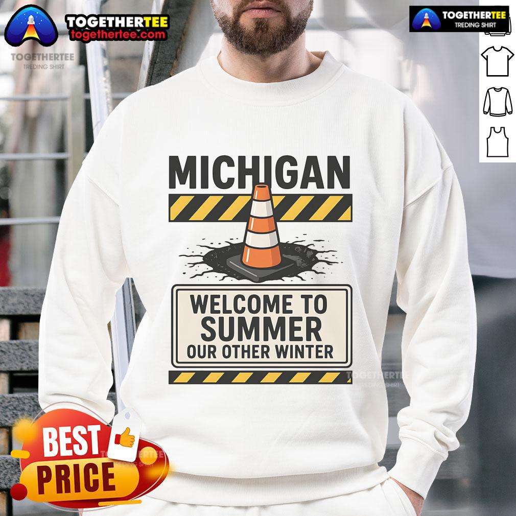 Funny Michigan Summer Our Other Winter Construction Season T-Shirt - Image 5