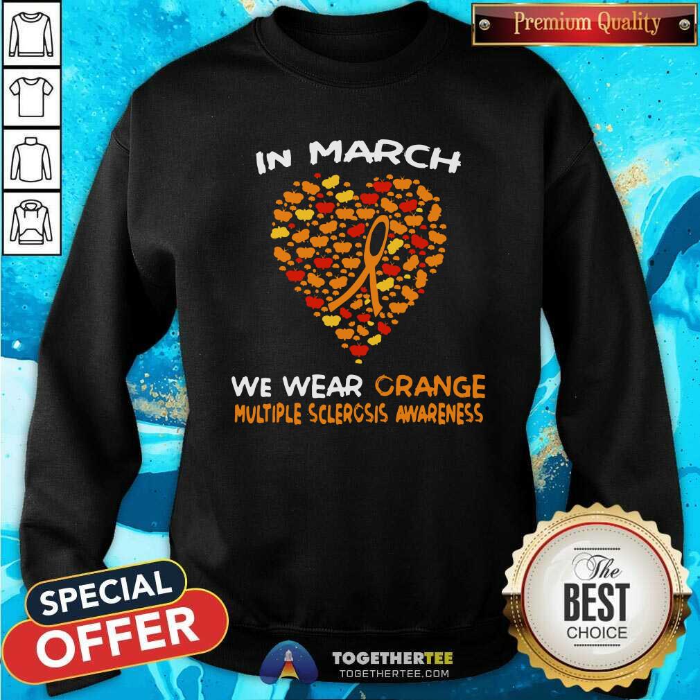 Good Heart In March We Wear Orange Multiple Sclerosis Awareness Shirt - Image 4