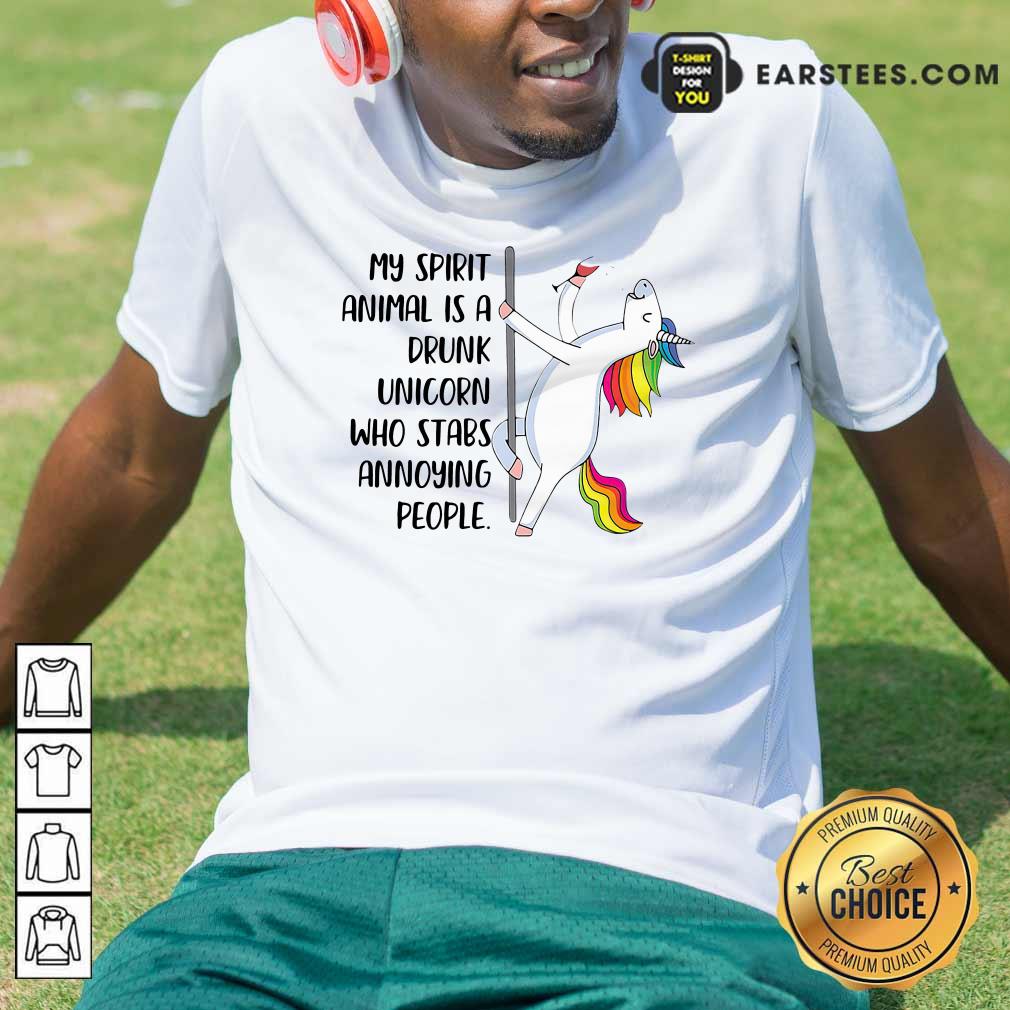 Happy My Spirit Animal Is A Drunk Unicorn Who Stabs Annoying People Shirt