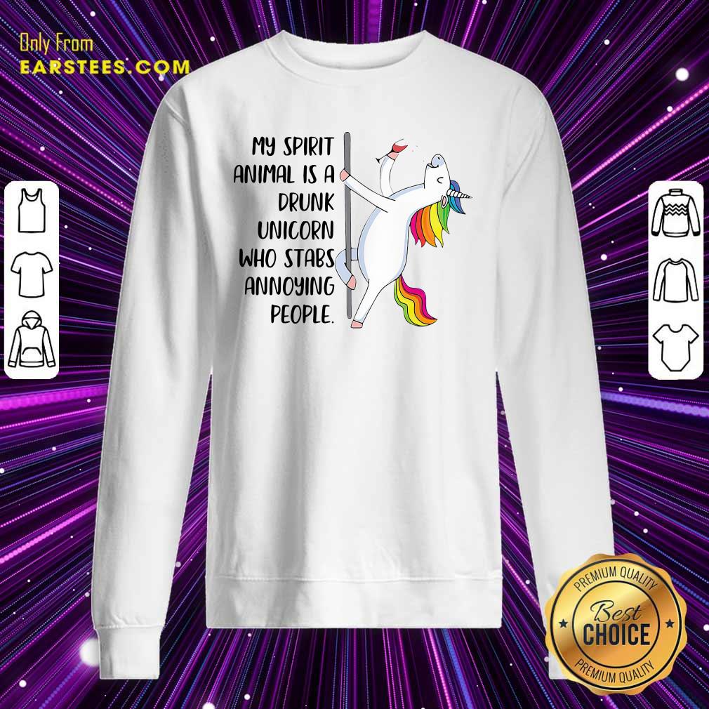 Happy My Spirit Animal Is A Drunk Unicorn Who Stabs Annoying People Shirt - Image 5