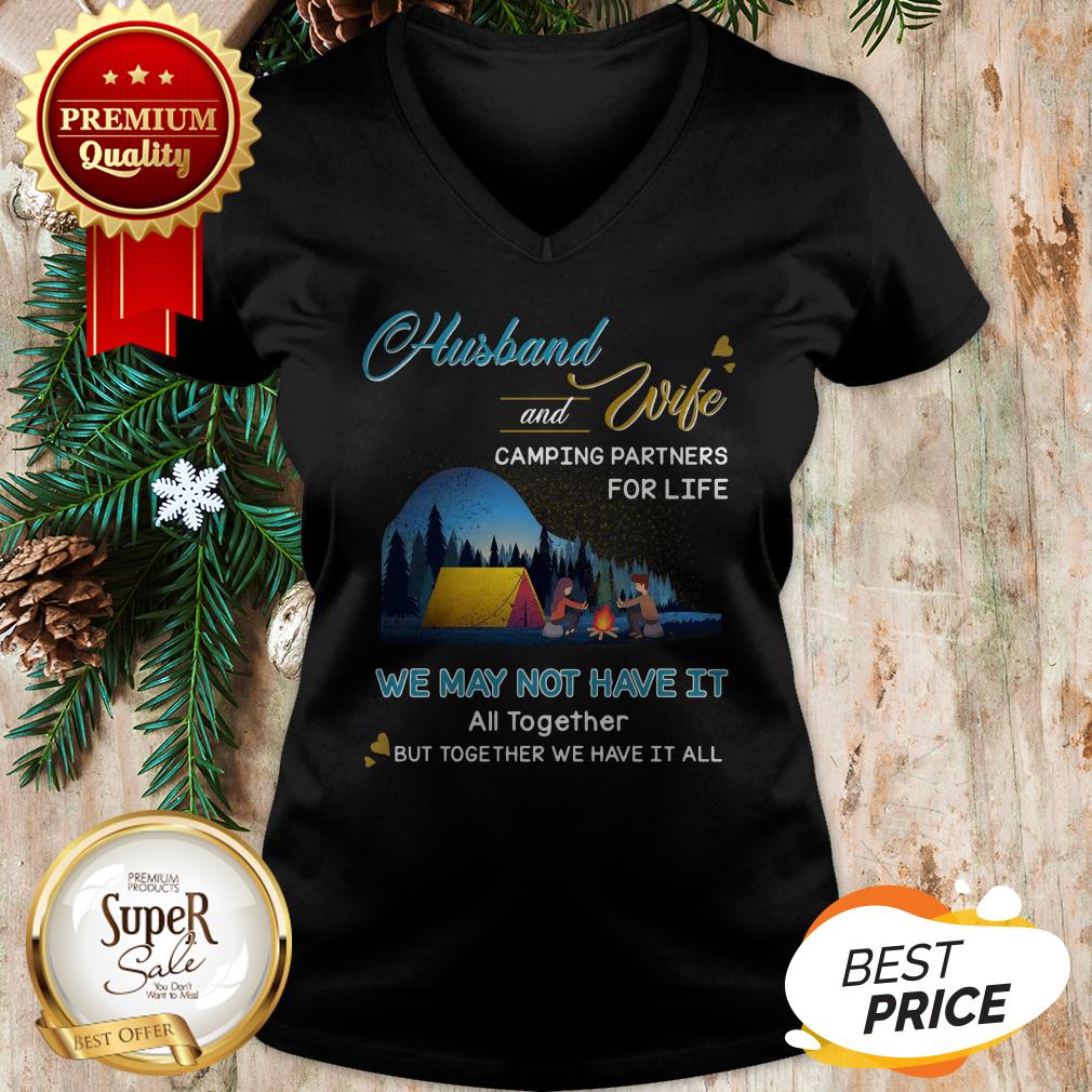 Original Husband And Wife Camping Partners For Life We May Not Have It Shirt - Image 2