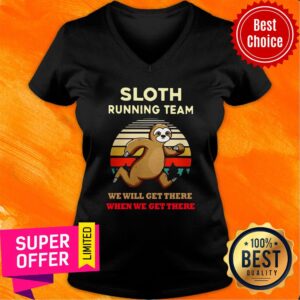 Alternative view of Sloth Running Team We Will Get There When We Get There Vintage Shirt