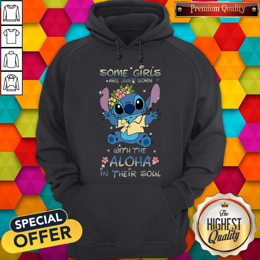 Stitch Some Girls Are Just Born With The Aloha In Their Soul Shirt - Image 2