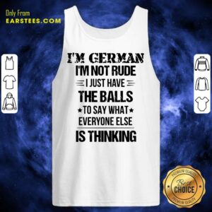 Alternative view of Top I'm German I'm Not Rude Shirt