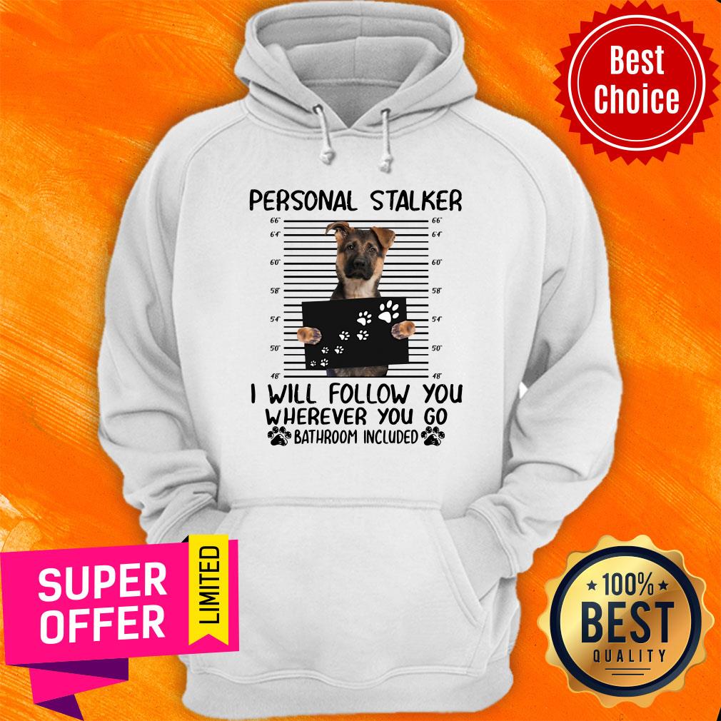 German Shepherd Personal Stalker Bathroom Included Shirt - Image 5