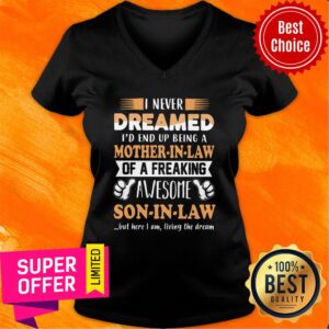 Alternative view of I Never Dreamed Mother-in-law Of A Freaking Son-in-law Shirt