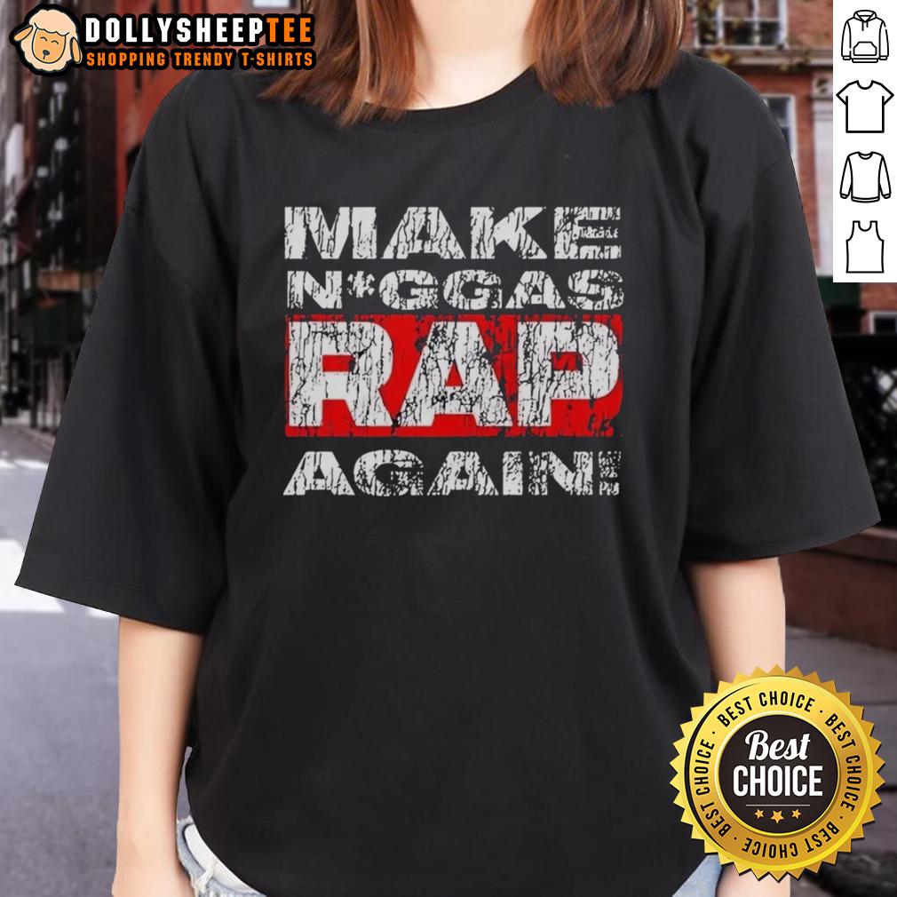 Good Make Niggas Rap Again T-Shirt - Image 2