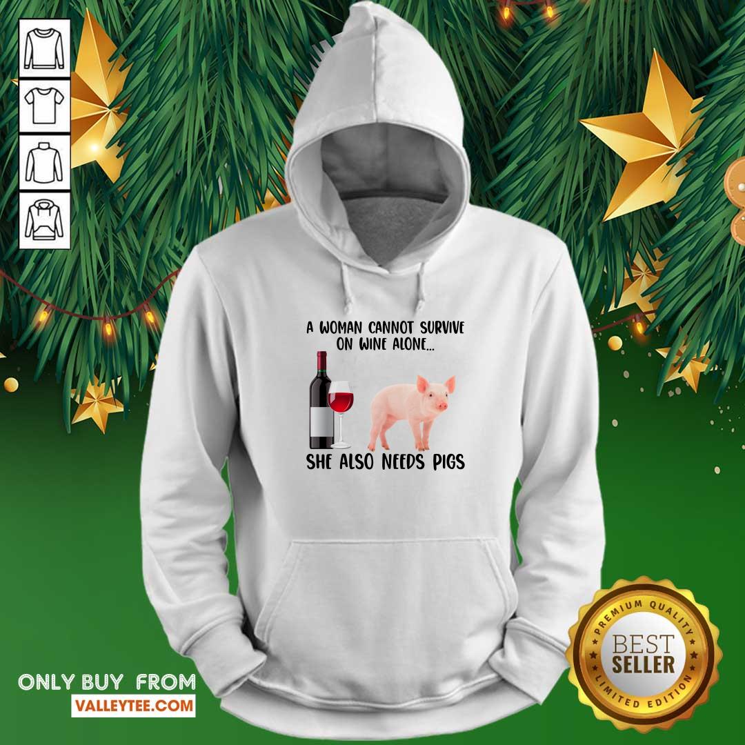 A Woman Cannot Survive On Wine Alone She Also Need Pigs Shirt - Image 2