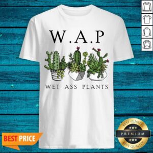 Katus Garden WAP Wet Ass Plants Shirt