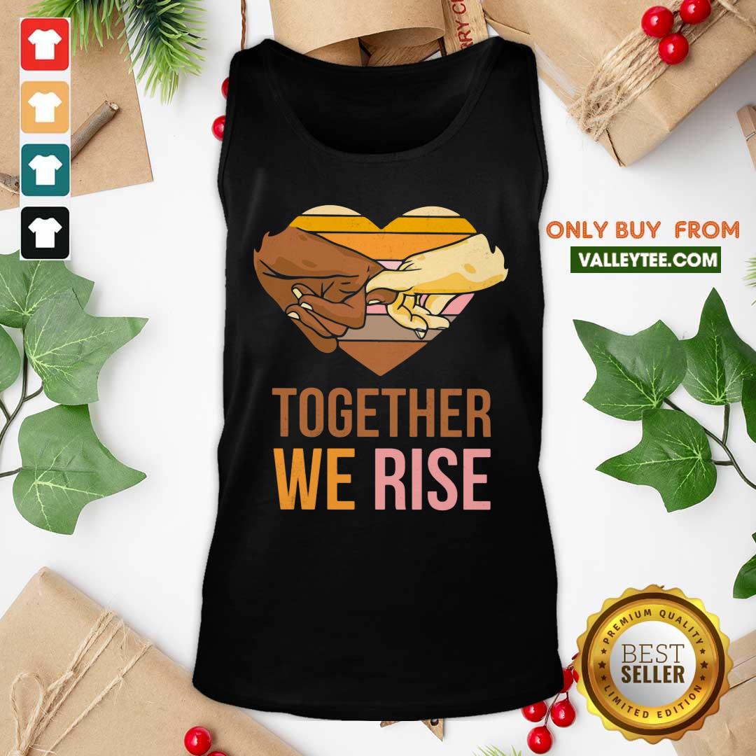 Nice Together We Rise Shirt - Image 4