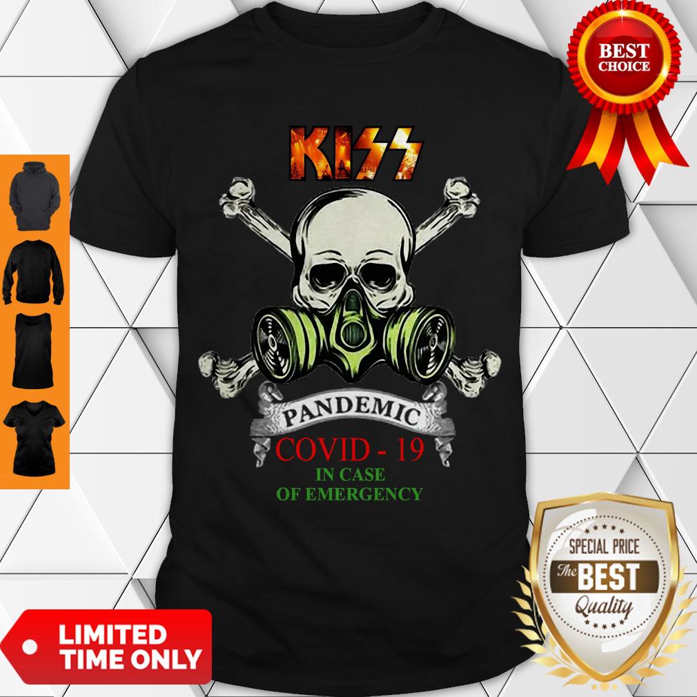 Premium Kiss 2020 Pandemic Covid-19 In Case Of Emergency Shirt