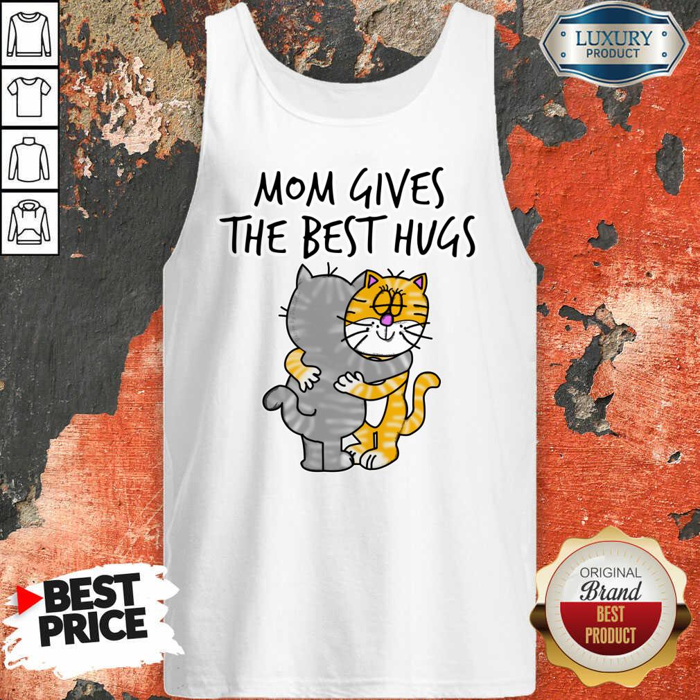 Mom Gives The Best Hugs Cat Shirt - Image 2