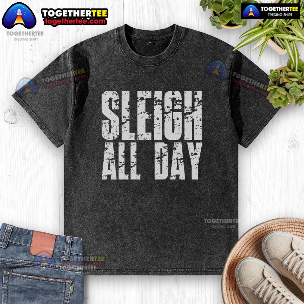 Nice Sleigh All Day T-Shirt - Image 6