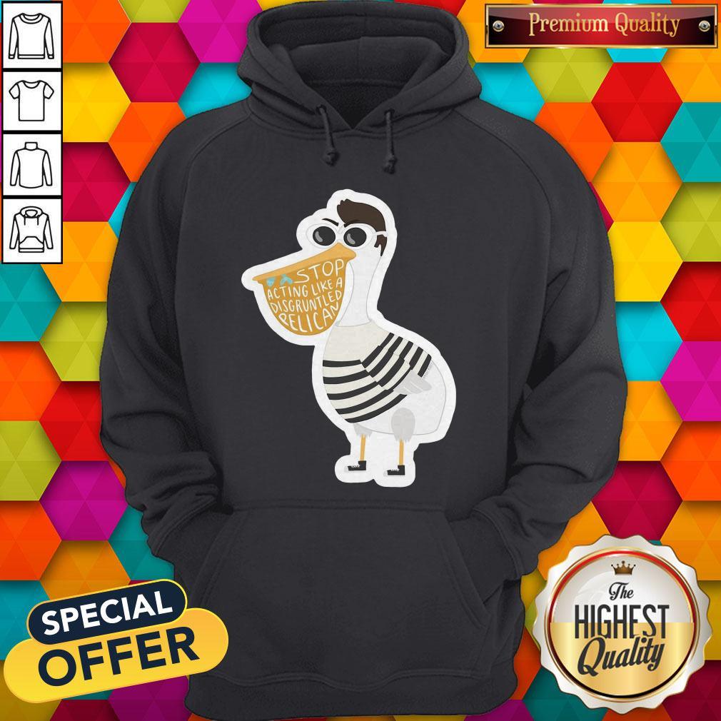 Duck Stop Acting Like A Disgruntled Pelican Shirt - Image 5