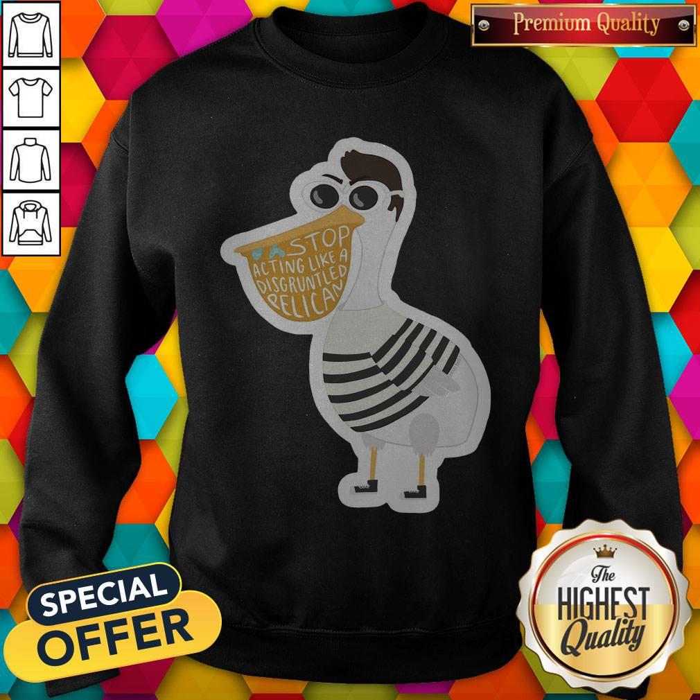 Duck Stop Acting Like A Disgruntled Pelican Shirt - Image 4