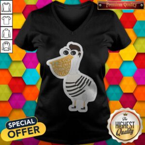 Alternative view of Duck Stop Acting Like A Disgruntled Pelican Shirt