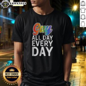Original Gay All Day Every Day Shirt