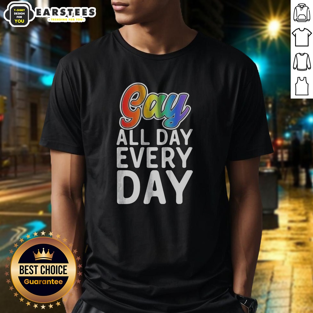 Original Gay All Day Every Day Shirt