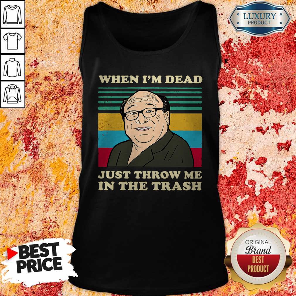 Official Frank Reynolds When I'm Dead Just Throw Me In The Trash Vintage Shirt - Image 4