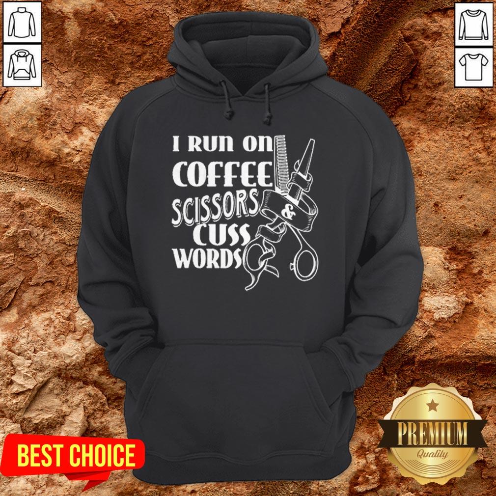 Cute I Run On Coffee Scissors Cuss Words Shirt - Image 5