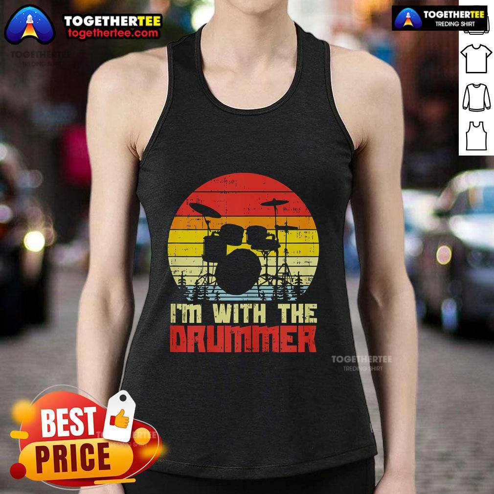 Top I'm With The Drummer Drum Drumming Retro Sunset T-Shirt - Image 4