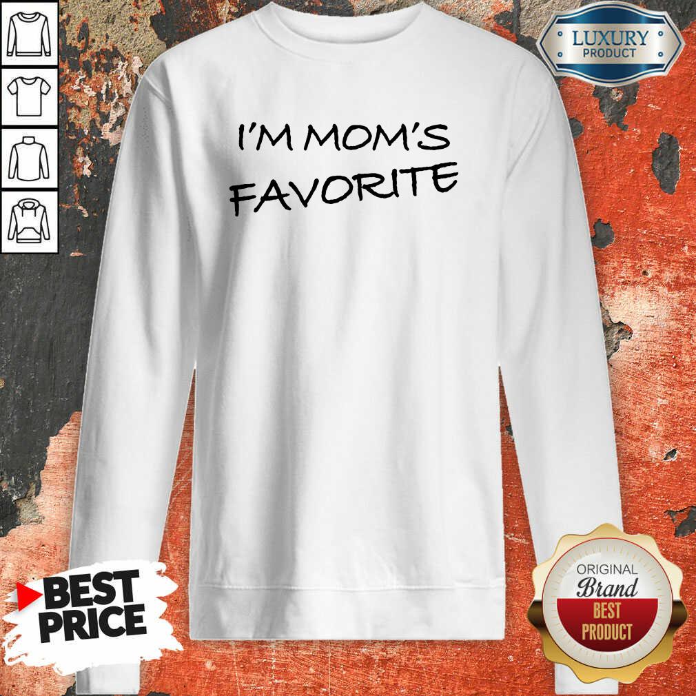 I'm Mom'S Favorite Shirt - Image 4