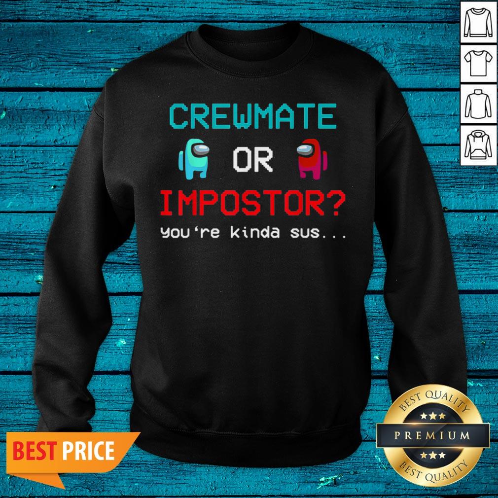 Pro Crewmate Among Or Impostor Kinda Sus Gaming Idea For Us Shirt - Image 5