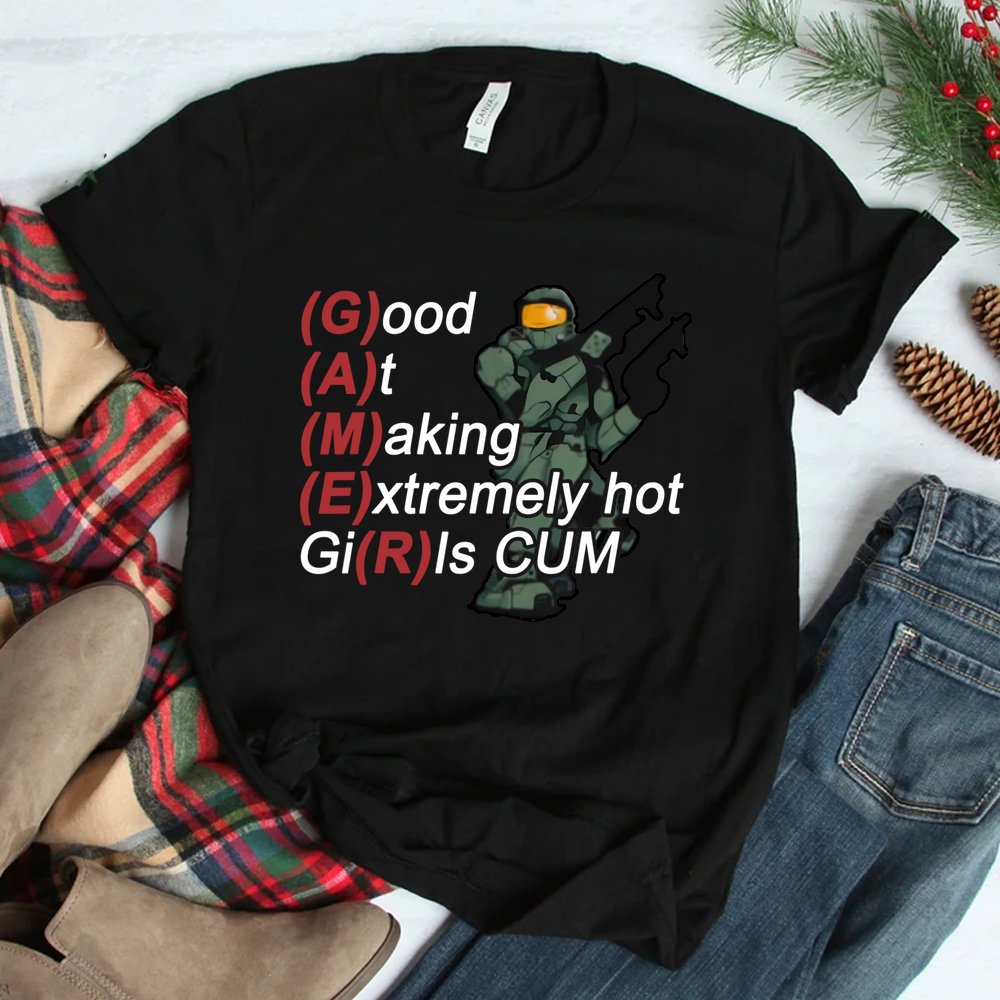 Good At Making Extremely Hot Girls Cum Shirt