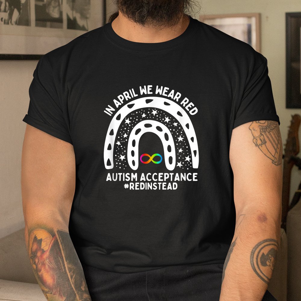 In April We Wear Red Autism Awareness Acceptance Red Instead Shirt - Image 2