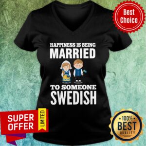 Alternative view of Happiness Is Being Married To Someone Swedish Shirt