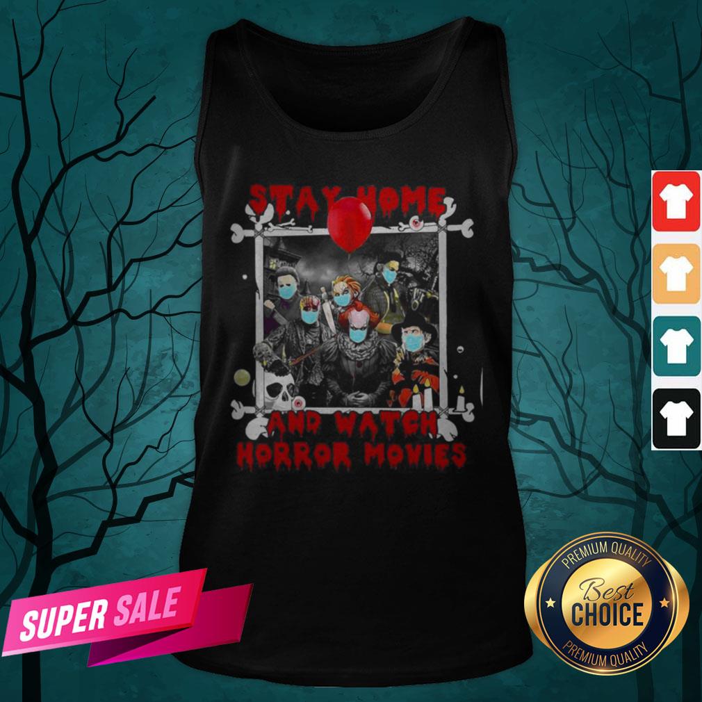 Top Halloween Stay Home And Watch Horror Movies Shirt - Image 5