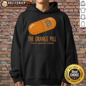 Alternative view of Good The Orange Pill Take As Needed For Freedom T-Shirt