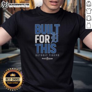 Original Detroit Tigers Built For This October 2025 Postseason T-Shirt