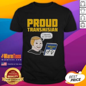 Good Proud Transmisian I Identify As Correct T-Shirt