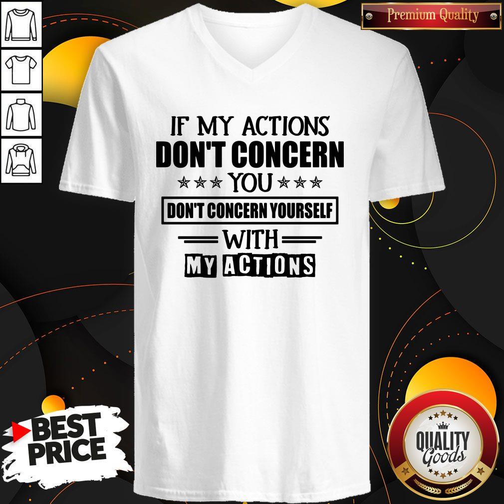 If My Actions Don't Concern You Don't Concern Yourself With My Actions Shirt - Image 3