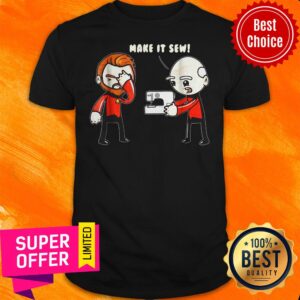 Nice Star Trek Captain Picard Make It So Make It Sew Shirt