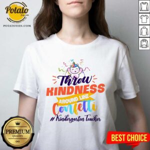 Alternative view of Unicorn Throw Kindness Around Like Confetti Kindergarten Teacher Shirt