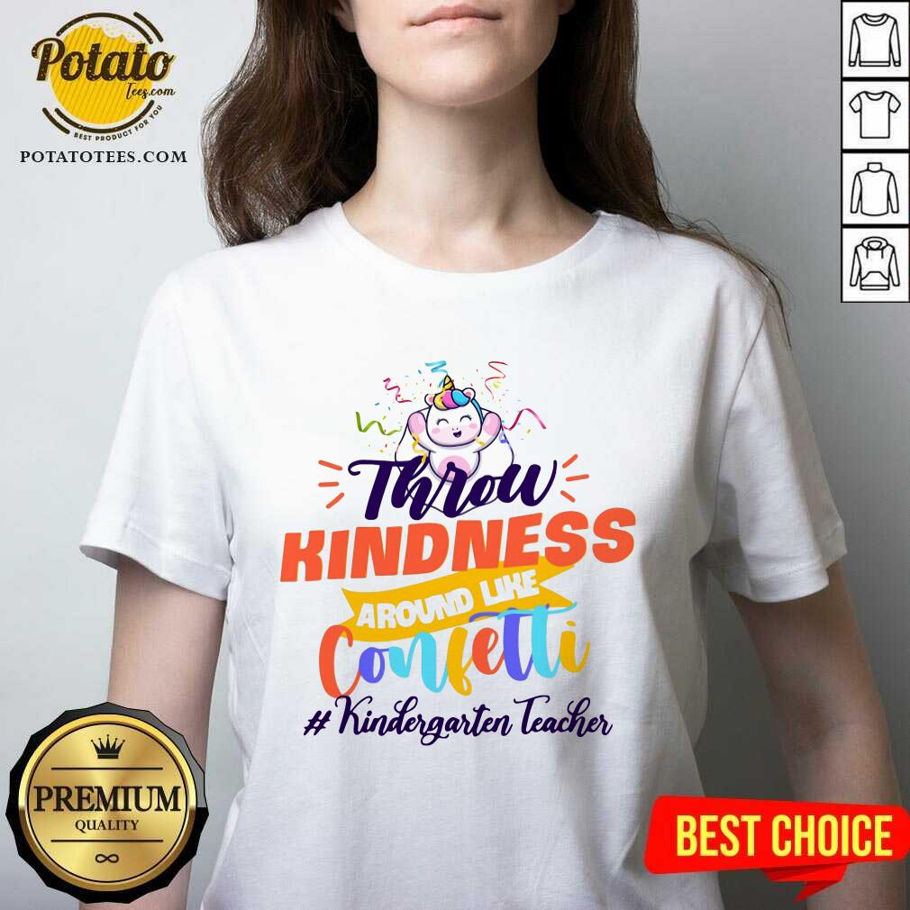 Unicorn Throw Kindness Around Like Confetti Kindergarten Teacher Shirt - Image 2