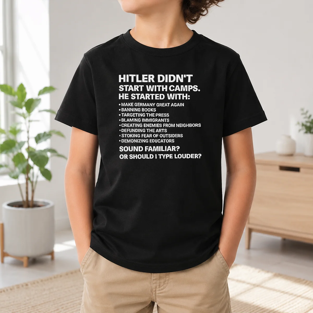 Funny Hot Hitler Didnt Start With Camps Political Quote Shirt - Image 9