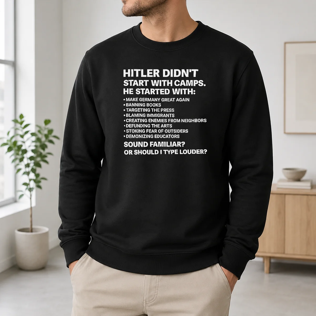Funny Hot Hitler Didnt Start With Camps Political Quote Shirt - Image 6