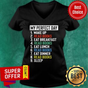 Alternative view of My Perfect Day Is Wake Up Read Book And Eat Breakfast Lunch Dinner And Sleep Shirt