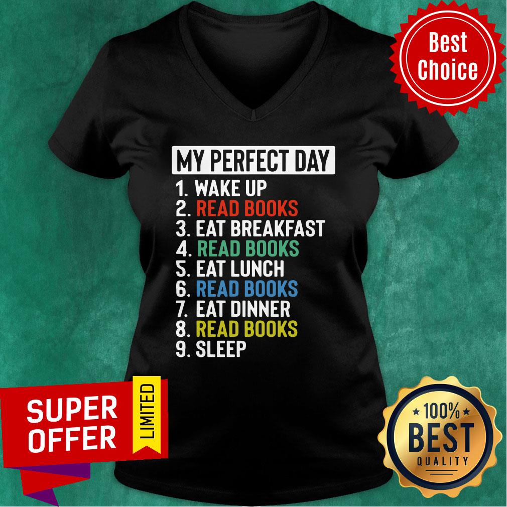 My Perfect Day Is Wake Up Read Book And Eat Breakfast Lunch Dinner And Sleep Shirt - Image 2
