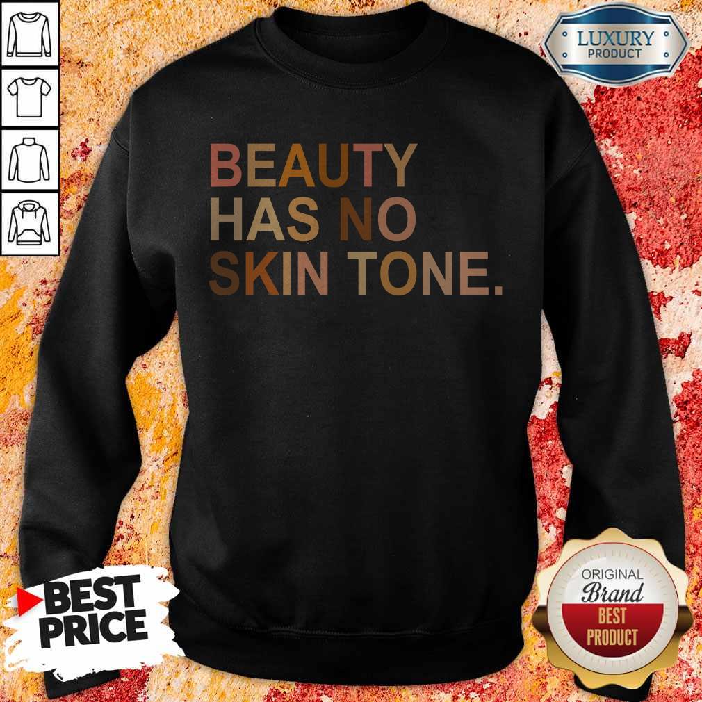 Official Juneteenth Beauty Has No Skin Tone Shirt - Image 5