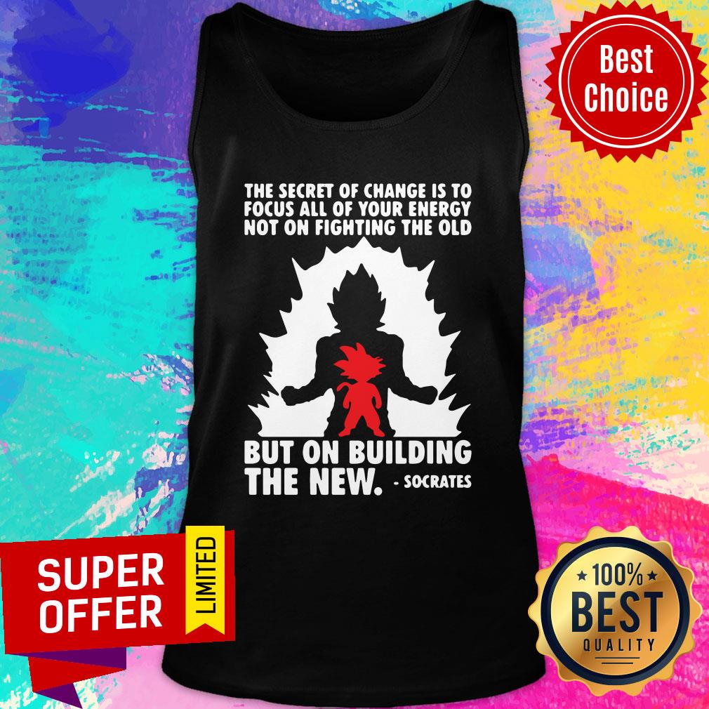 Secret Of Change Is To Focus All Of Your Energy Not On Fighting The Old But On Building The New Socrates Shirt - Image 3