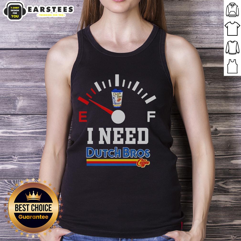 Hot I Need Dutch Bros Coffee T-Shirt - Image 4