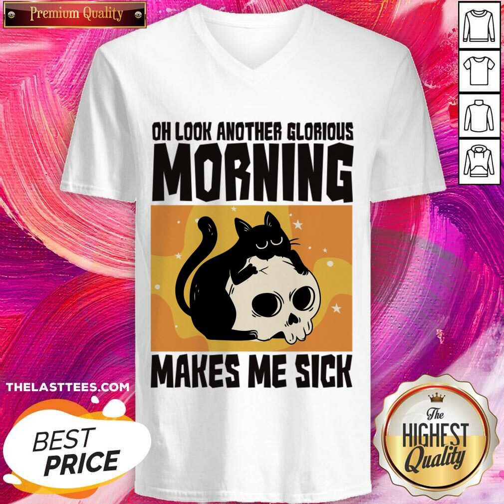 Cat Oh Look Another Glorious Morning Makes Me Sick Shirt - Image 5