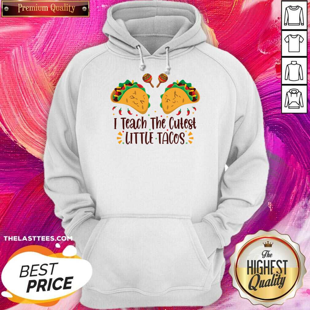 I Teach The Cutest Little Tacos Shirt - Image 3