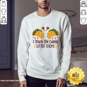 Alternative view of I Teach The Cutest Little Tacos Shirt