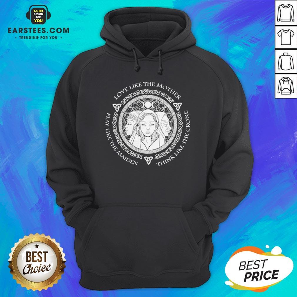 Witch Play Like The Maiden Love Like The Mother Think Life The Crone Shirt - Image 3